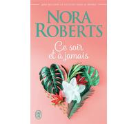 Ce soir et à jamais - Nora Roberts - J'ai Lu - Poche - Roman