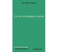 Edna Merey-Apinda – Ce soir, je fermerai la porte – Roman – Broché – L'Harmattan