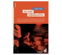 Ce soir, je le fais / Ce soir, je le quitte