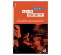 Ce soir, je le fais / Ce soir, je le quitte - Cathy Ytak - Rouergue - broché - Roman adolescent dès 13 ans