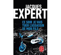 Ce soir je vais tuer l'assassin de mon fils