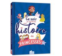 Ce Soir Je Voudrais Une Histoire De Princesses