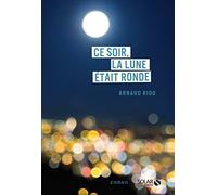 Ce soir, la lune était ronde