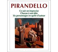 Ce soir on improvise. Chacun son idée. Six personnages en quête d'auteur – Flammarion