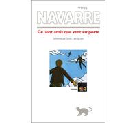 Ce sont amis que vent emporte - Yves Navarre - H&o - broché - Roman