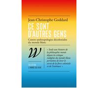 Ce sont d'autres gens - Contre-anthropologies décoloniales d Contre-anthropologies décoloniales du monde blanc - Jean-Christophe Goddard - Wildproject - broché - Essai