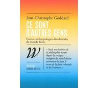 Ce Sont D'autres Gens - Contre-Anthropologies Décoloniales Du Monde Blanc