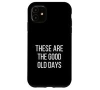 Ce sont Les Bons Vieux Jours Mindfulness Nostalgia Coque pour iPhone 11