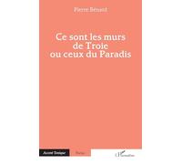 Ce sont les murs de Troie ou ceux du Paradis