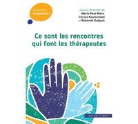 Ce sont les rencontres qui font les thérapeutes - Marie Rose Moro - In Press Eds - broché - Etude