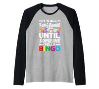 Ce sont Tous des Jeux Amusants jusqu'à ce Que Quelqu'un crie Bingo Manche Raglan