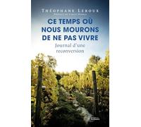 Ce temps où nous mourons de ne pas vivre