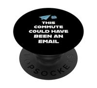 Ce Trajet aurait PU être Un t-Shirt par e-Mail pour Retourner au Bureau PopSockets PopGrip Adhésif