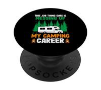 Ce Travail est sûr de gâcher ma carrière de Camping PopSockets PopGrip Adhésif