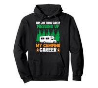 Ce Travail est sûr de gâcher ma carrière de Camping Sweat à Capuche