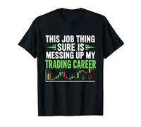 Ce Travail gâche ma carrière de Trader, marché boursier T-Shirt
