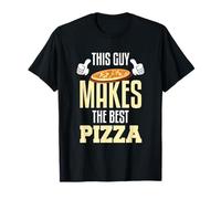 Ce type fait les meilleures pizzas | Pizza Maker T-Shirt