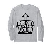 Ce Type ne boit Pas d'alcool, ce Qui est Bon marché Manche Longue