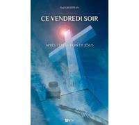 Ce Vendredi Soir: Apres L'execution De Jesus