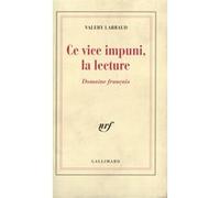 Valery Larbaud – Ce vice impuni, la lecture... – Domaine français – Gallimard