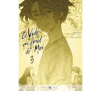 Ce vide au fond de moi T03