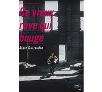 Ce vieux rêve qui bouge G