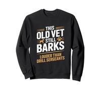 Ce vieux vétérinaire aboie encore plus fort Journée des anciens combattants Sweatshirt