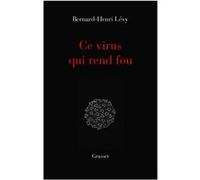 Ce virus qui rend fou Bernard-Henri Lévy (Auteur)