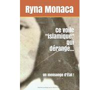 Ce voile "islamique" qui dérange...: un mensonge d'État !