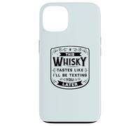 CE Whisky A Le GOÛT DE Je T'ENVERRAI Un Texto Plus Tard Funny Meme Coque pour iPhone 13