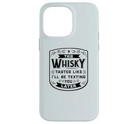 CE Whisky A Le GOÛT DE Je T'ENVERRAI Un Texto Plus Tard Funny Meme Coque pour iPhone 14 Pro Max