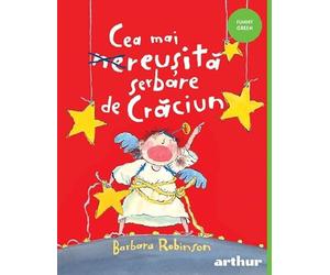 Cea mai reusita serbare de Craciun - Barbara Robinson