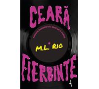 Ceara fierbinte - M.L. Rio, Mysterious Alice, Editie in limba romana