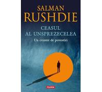 Ceasul al unsprezecelea - Salman Rushdie, Editie in limba romana