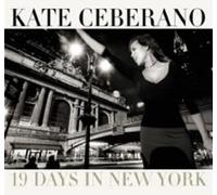 Ceberano,Kate - 19 Days in New York