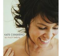 Ceberano,Kate - So Much Beauty [Import]