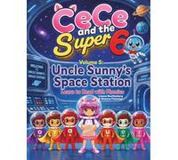 CeCe and the Super 6 Volume 5: Uncle Sunny's Space Station: Learn to Read with Phonics