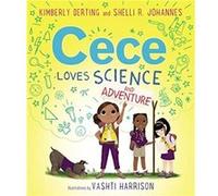 Cece Loves Science and Adventure by Kimberly DertingShelli R. Johannes Kimberly DertingShelli R. Johannes (Auteur)