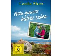 Cecelia Ahern: Mein Ganzes Halbes Leben