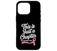 Ceci est Juste Un chapitre, Pas Toute l'histoire du Cancer du Sein Coque pour iPhone 16 Pro