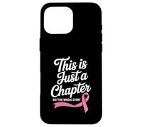 Ceci est Juste Un chapitre, Pas Toute l'histoire du Cancer du Sein Coque pour iPhone 16 Pro Max