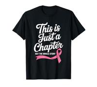 Ceci est Juste Un chapitre, Pas Toute l'histoire du Cancer du Sein T-Shirt