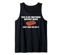 Ceci est ma Brique de Soutien émotionnel, ne me Faites Pas l'utiliser Débardeur