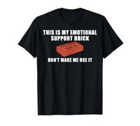Ceci est ma Brique de Soutien émotionnel, ne me Faites Pas l'utiliser T-Shirt
