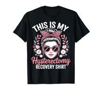 Ceci est ma récupération d'hystérectomie T-Shirt