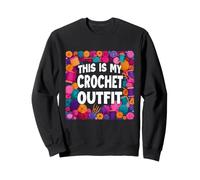 Ceci est ma Tenue au Crochet Crochet Crochet Crochets Sweatshirt
