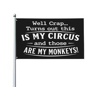 « Ceci est mon cirque, ce sont des singes » - Drapeau de jardin 90 x 150 cm