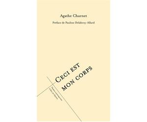 Ceci est mon corps 2022 - Pauline Delabroy-Allard - L'oeil Du Prince Eds - broché - Théâtre