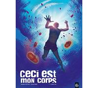 Ceci Est Mon Corps Tome 1 - Lumière Crue