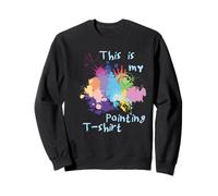 Ceci est Mon t-Shirt de Peinture en Acrylique Couleurs Sweatshirt